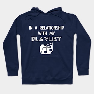 In a Relationship With My Playlist Hoodie